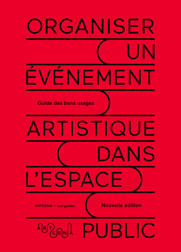 Artcena: How to organize an event in public space - A guide of good practices