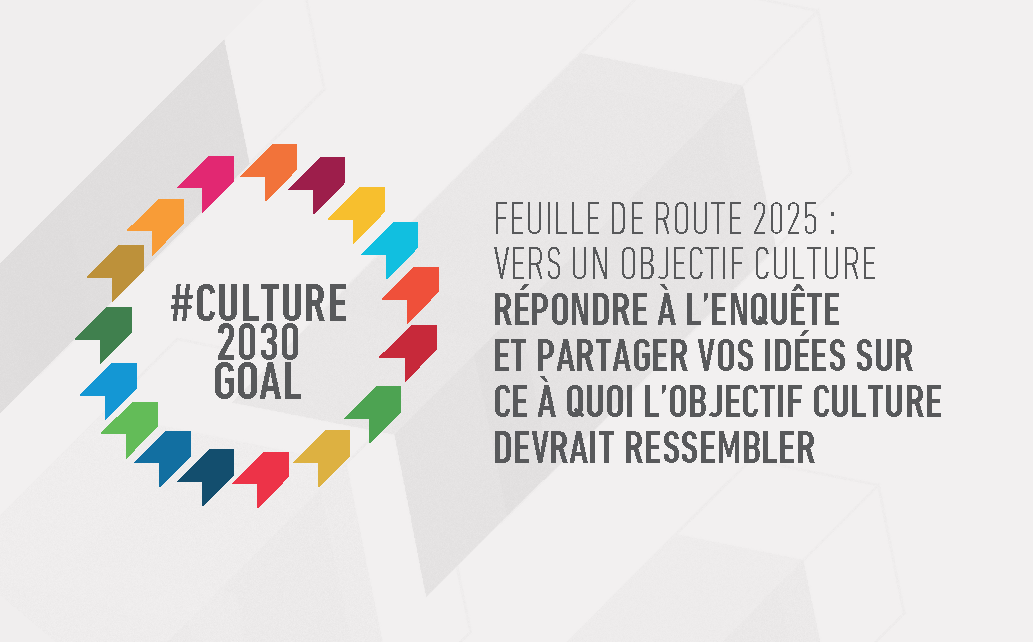 #Culture2030Goal vers un Objectif Culture : Enquête