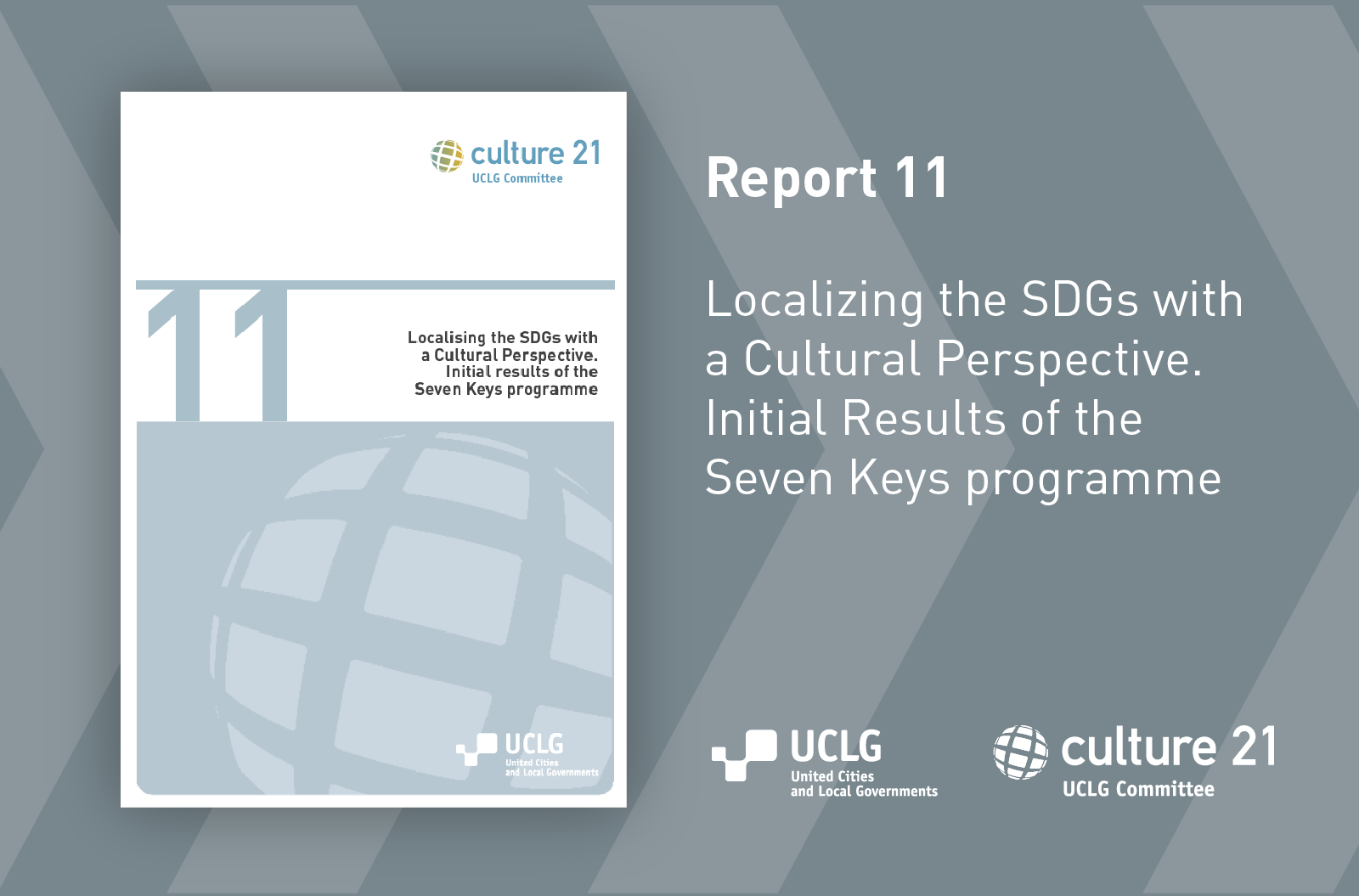 Report 11: Localising the SDGs with a Cultural Perspective. Initial results of the Seven Keys programme