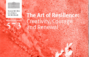 Salzburg Global: The Art of Resilience: Creativity, Courage and Renewal